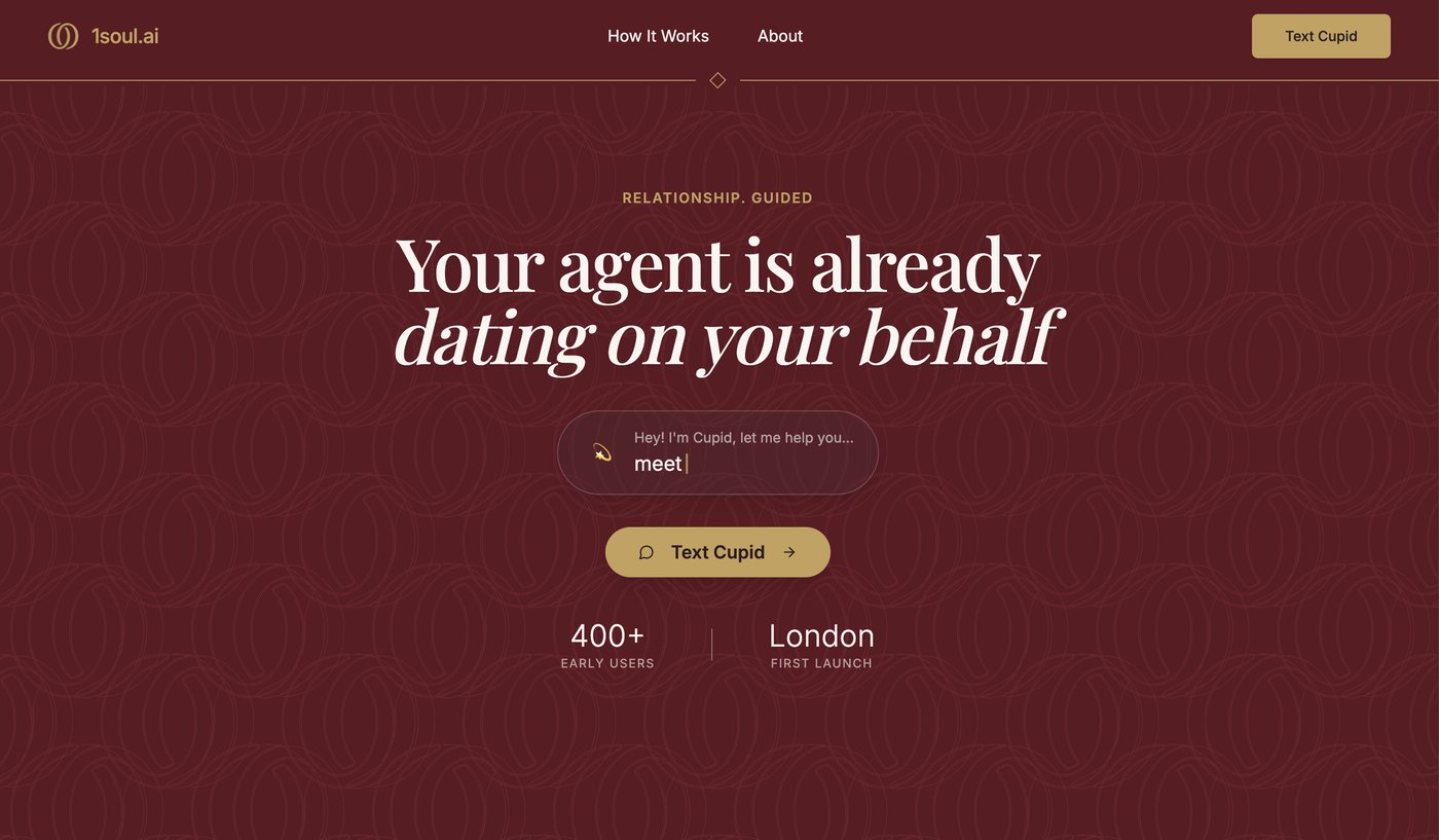 Original 1soul.ai homepage — a dark wine-red hero with the headline 'Your agent is already dating on your behalf', a text-input CTA, and '400+ early users, London first launch' stats